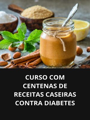 cover image of Curso com centenas de receitas caseiras contra diabetes